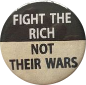 Fight the rich not their wars